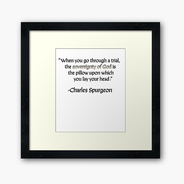 Vista previa del artículo con la obra «La soberanía de Dios es la almohada sobre la que pones tu cabeza Cita de Spurgeon», diseñado y vendido por KCTraders.
