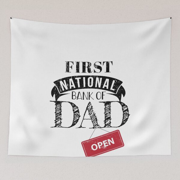 Item preview, First National Bank of Dad - Open- Funny Design for Dads designed and sold by Theodore Cory.