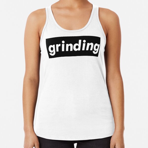 Grinding Gamer Words Gamers Use Racerback Tank Top