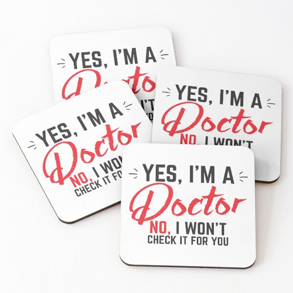 Item preview, YES, I'm a Doctor. NO I won't check it for you. designed and sold by jazzydevil.