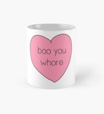Boo You Whore Heart Mug