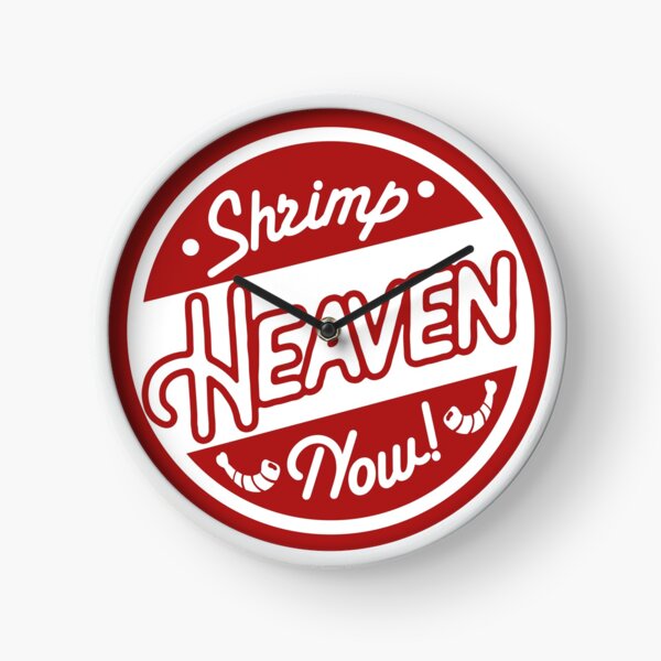 Shrimp! Heaven! Now! Clock