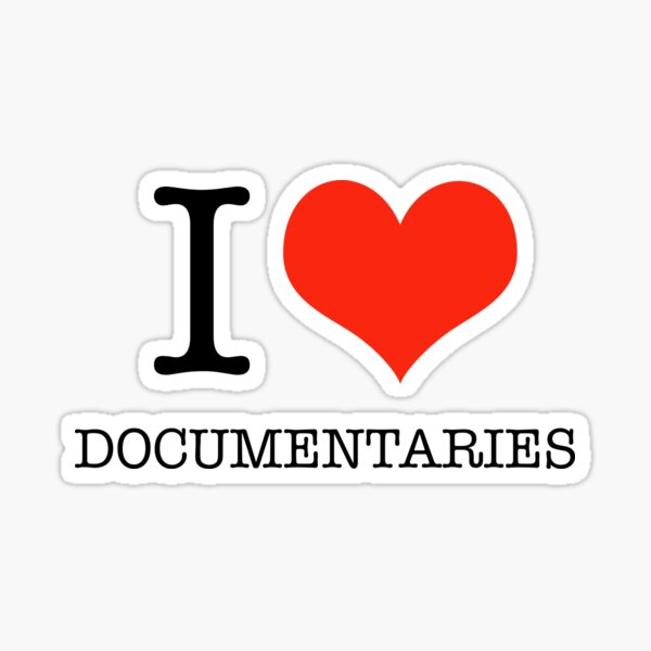 I [love] Documentaries Heart Sticker