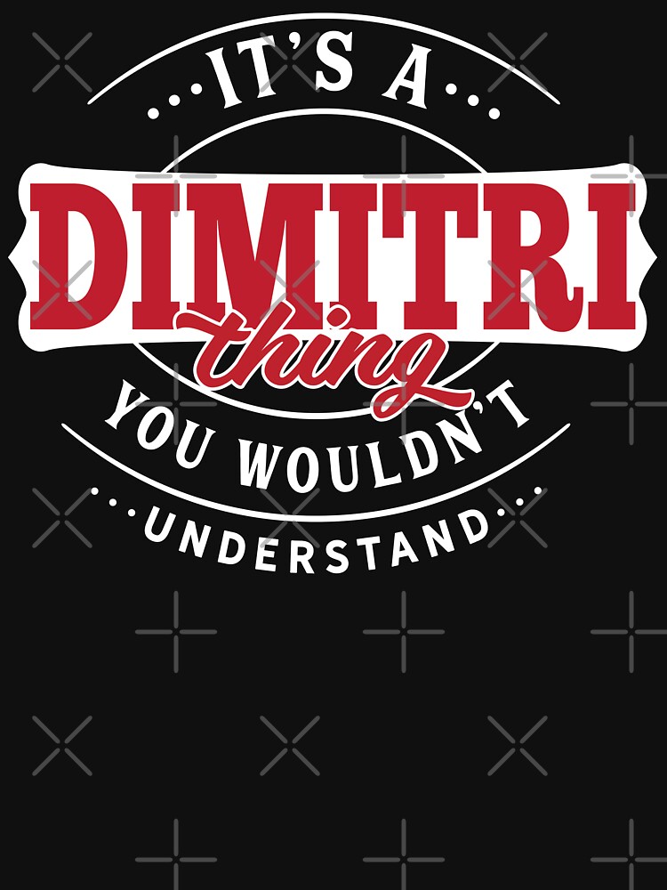 Dimitri Thing You Wouldn't Understand by wantneedlove