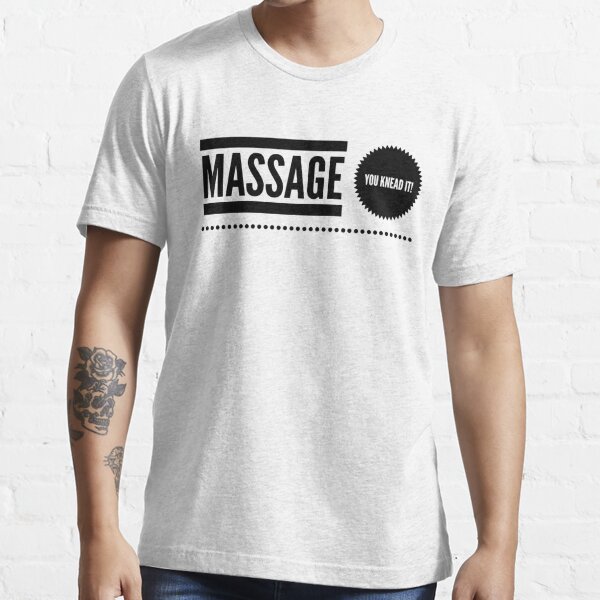Funny Massage Therapy Shirt Funny Massage Therapist Shirt You Knead It T Shirt For Sale 2761