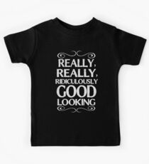 Really, really, ridiculously good looking (Zoolander). Kids Tee
