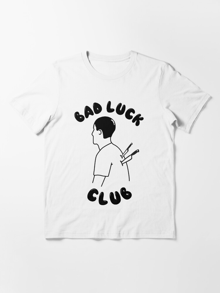 Bad luck club shirt Clearance