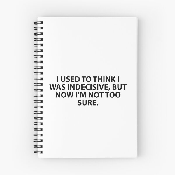 Item preview, I used to think I was indecisive ... designed and sold by Evelyus.