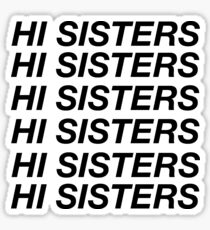 HI SCHWESTERN Sticker