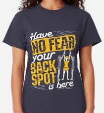 Cheerleading Backspot Have No Fear Your Backspot Is Here Classic T-Shirt