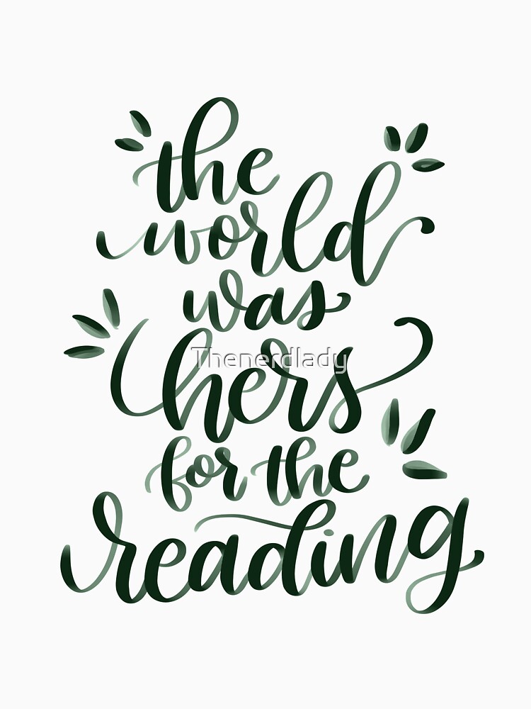 The World was Hers for the Reading by Thenerdlady