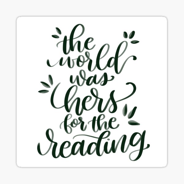 The World was Hers for the Reading Sticker