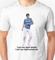 Tight Pants Unisex T-Shirt