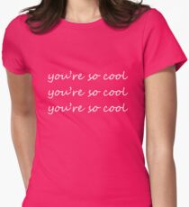Camiseta entallada para mujer El verdadero romance eres tan genial. Eres muy guay. Eres muy guay