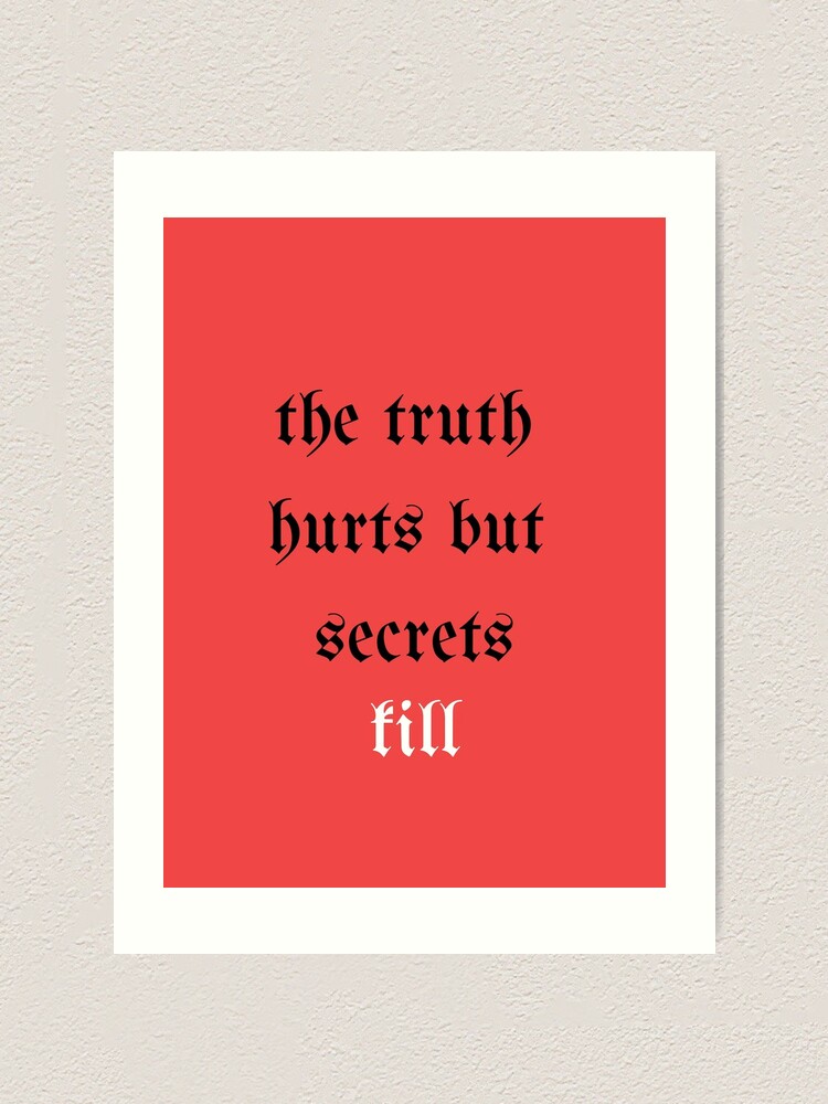 Halsey Truth Hurts But Secrets Kill Art Print By Jennarortiz Redbubble