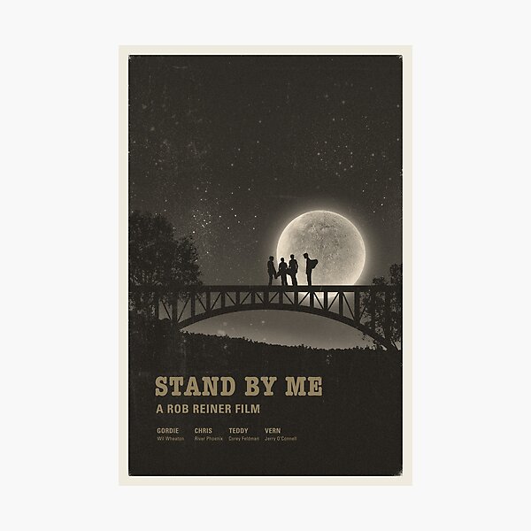 Stand by Me Photographic Print