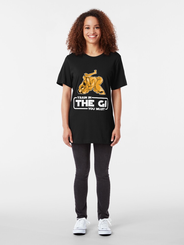 Alternative Ansicht von Train In The Gi You Must - Martial Arts Gift Slim Fit T-Shirt