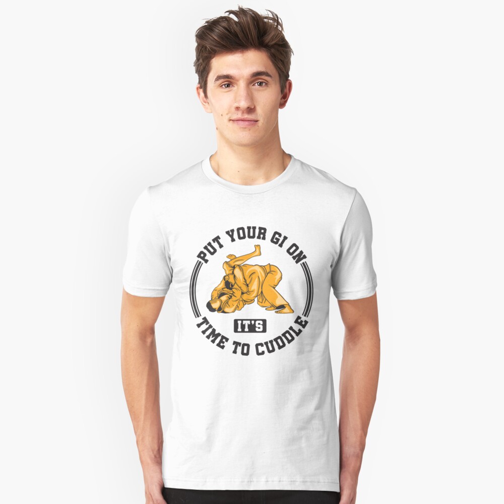 Put Your Gi On It's Time To Cuddle - Martial Arts Gift Slim Fit T-Shirt