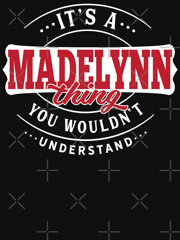 Madelynn Thing You Wouldn't Understand by wantneedlove