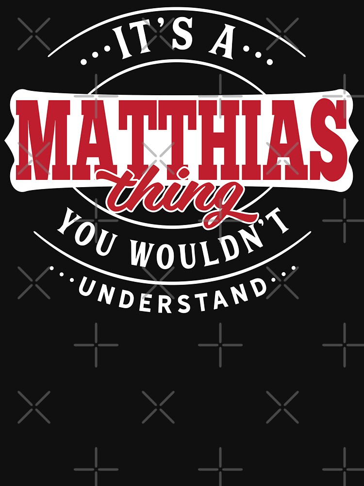 Matthias Thing You Wouldn't Understand by wantneedlove