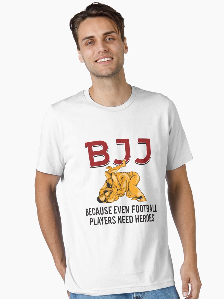 Thumbnail 1 von 7, Essential T-Shirt, BJJ Because Even Football Players Need Heroes - Martial Arts Gift designt und verkauft von yeoys.