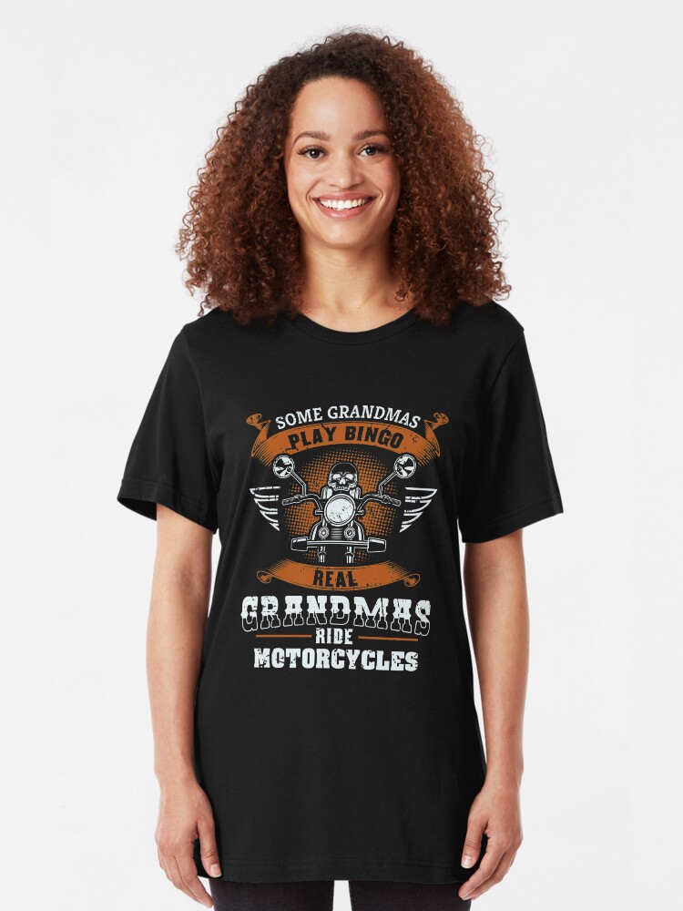 Alternative Ansicht von Some Grandmas Play Bingo Real Ride Motorcycles - Funny Grandma Gift Slim Fit T-Shirt