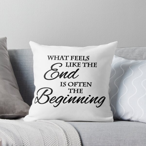 Item preview, What feels like the end is often the beginning designed and sold by TrendyDesigns.
