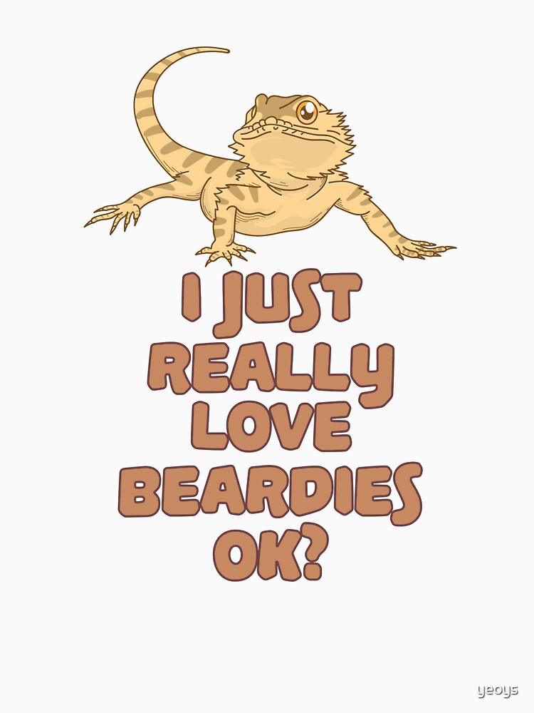 I Just Really Love Beardies - Funny Reptile Gift von yeoys