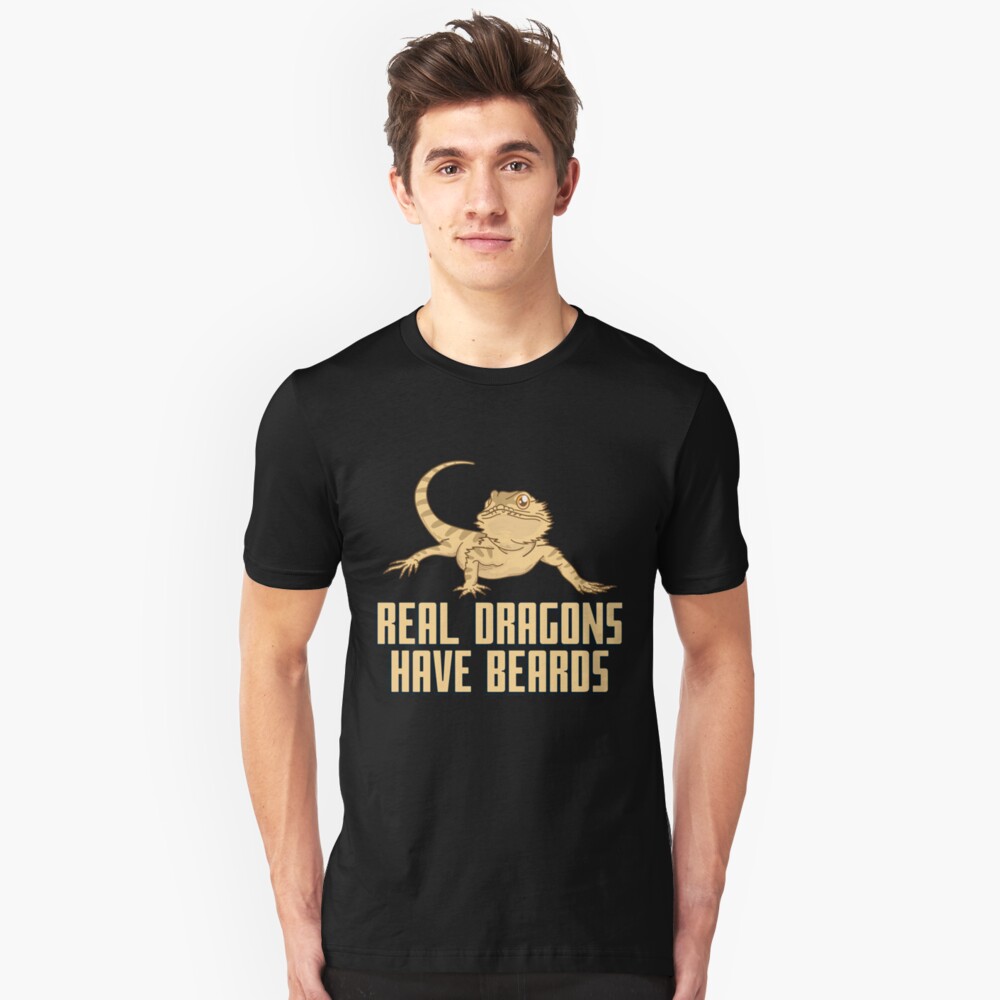 Real Dragons Have Beards - Funny Reptile Gift Slim Fit T-Shirt