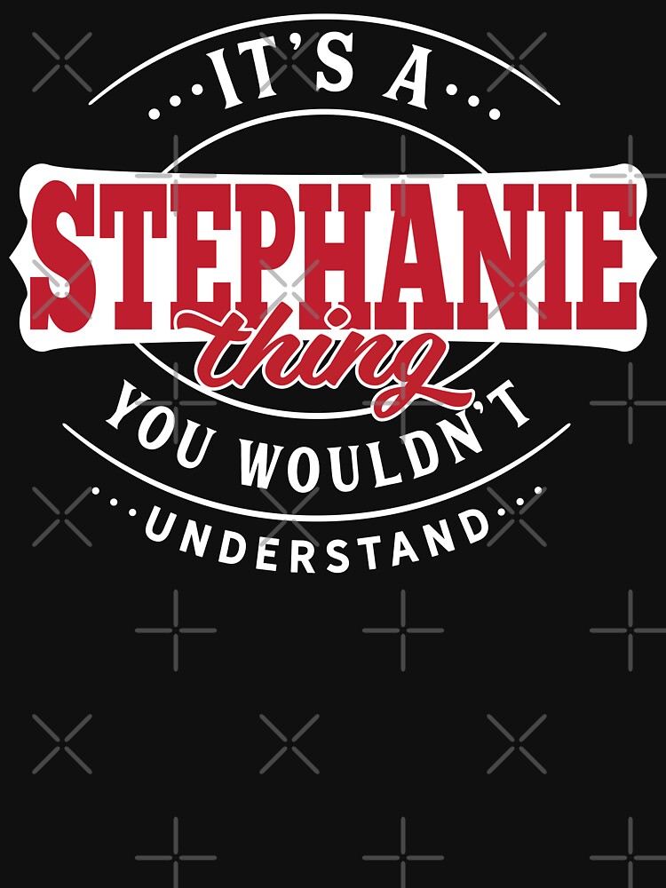 Stephanie Thing You Wouldn't Understand by wantneedlove