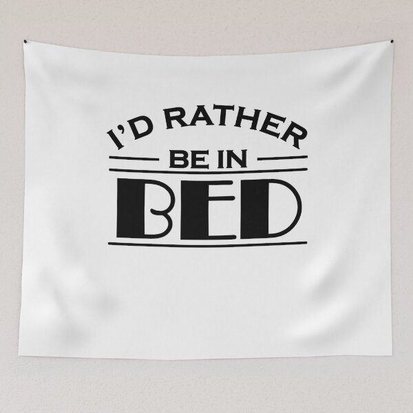 Item preview, I'd rather be in bed designed and sold by TrendyDesigns.