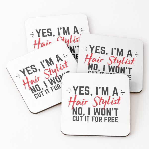 Item preview, YES, I'm a Hairstylist No, I will not cut it for free designed and sold by jazzydevil.