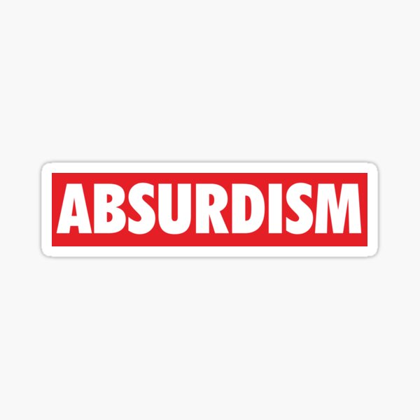 Item preview, Absurdism designed and sold by lowpressures.