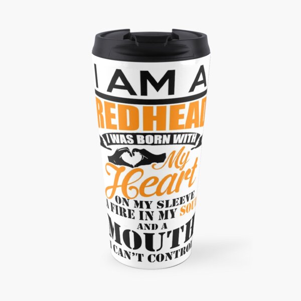 I AM A REDHEAD Travel Mug
