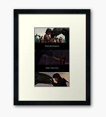 There Were Dragons When I Was A Boy Framed Print