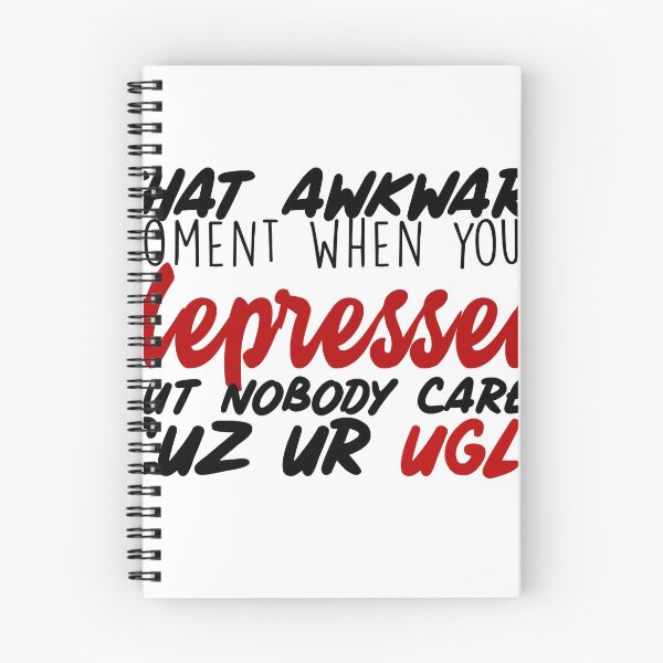 Item preview, Awkward Depressed moment but nobody cares designed and sold by horstdesigns.