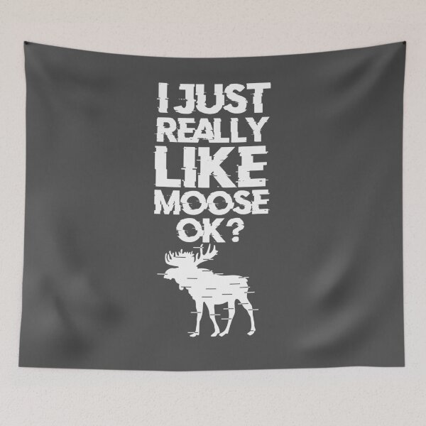 Item preview, Just Really Like Moose, Ok? Art | Cool I Heart Moose Gift designed and sold by melsens.
