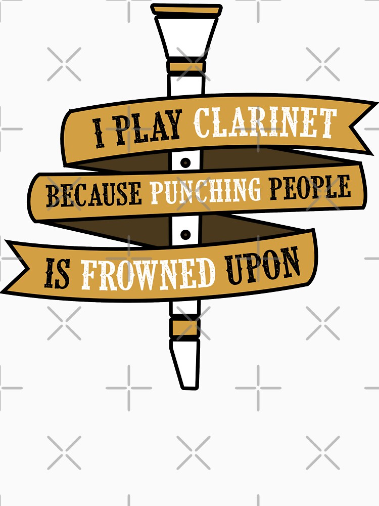 I Play Clarinet Because Punching People Is Frowned Upon by wantneedlove