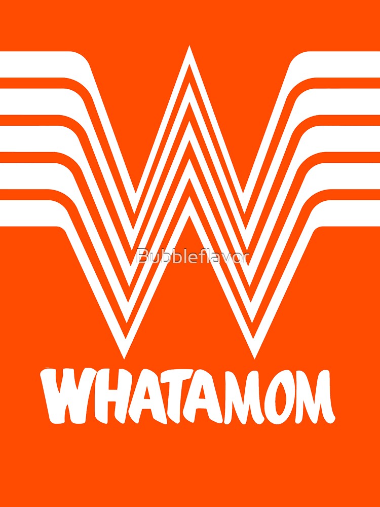 WHATAMOM by Bubbleflavor