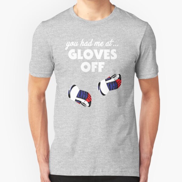 you had me at... gloves off Slim Fit T-Shirt