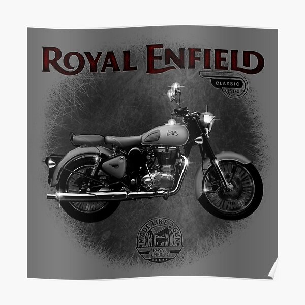 The Royal Enfield Classic Motorcycle By MotorManiac Poster For Sale By MotorManiaTees