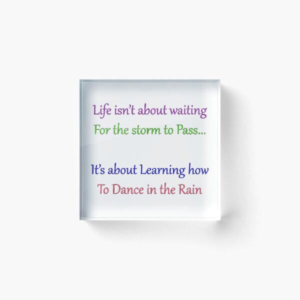 Item preview, Life isn't about waiting for the storm to pass... It's about learning how to dance in the rain designed and sold by christineiris.
