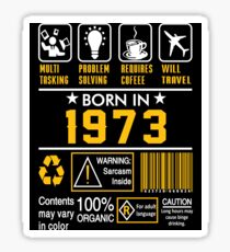 Birthday Gift Ideas - Born In 1973 Sticker