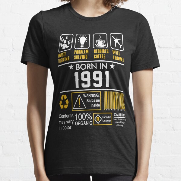 Birthday Gift Ideas - Born In 1991 Essential T-Shirt
