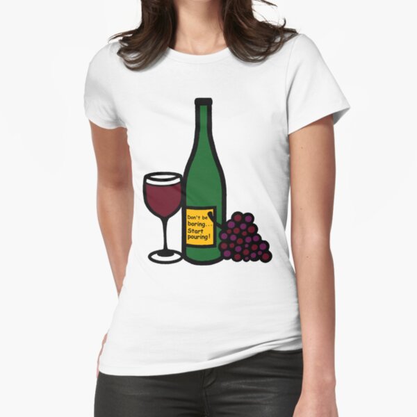Start Pouring, Funny Fitted T-Shirt