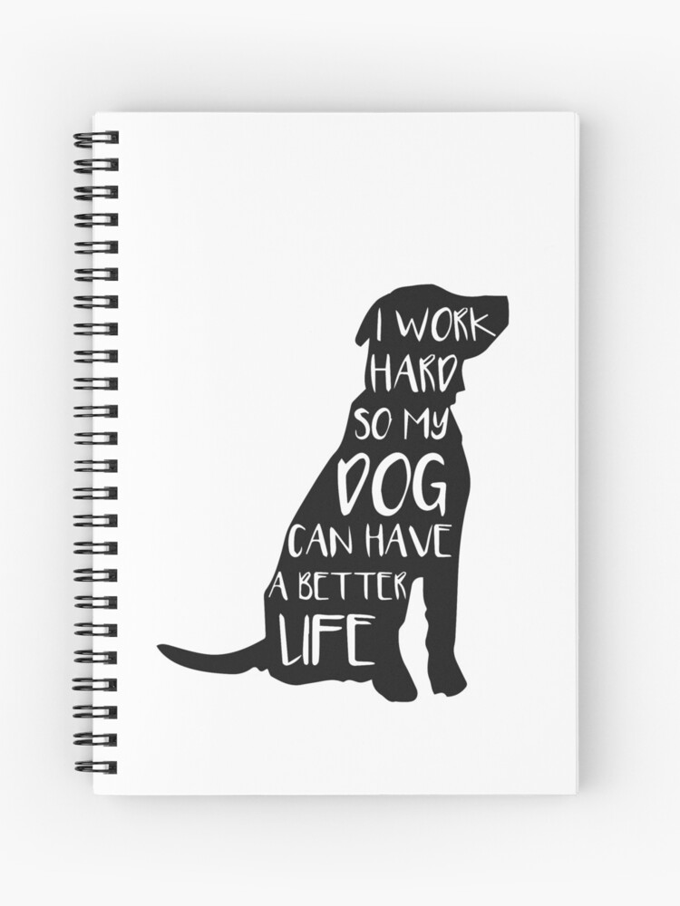 Life Is Better With My Dogs Journal