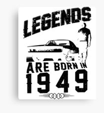 Legends Are Born In 1949 Canvas Print