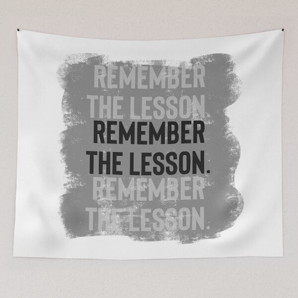 Item preview, Remember the lesson.  designed and sold by GraphicsbyNel.