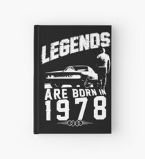 Legends Are Born In 1978 Hardcover Journal