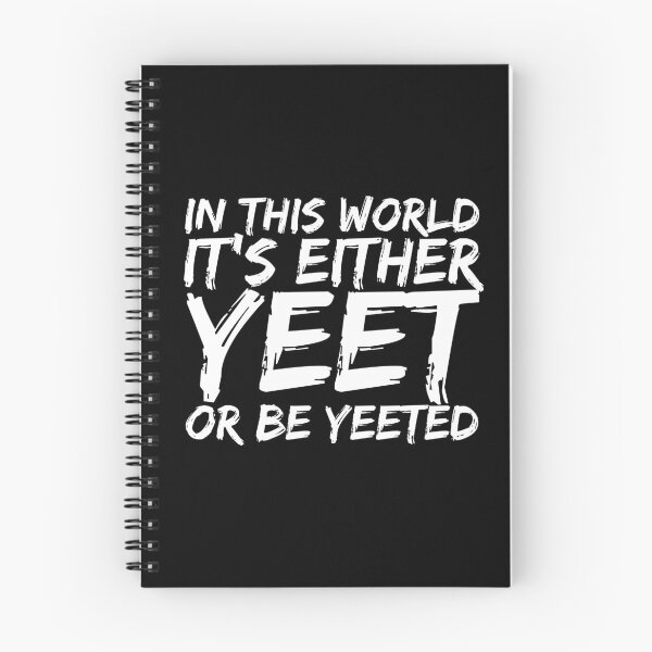 Item preview, Yeet or Be Yeeted Internet Meme designed and sold by bpcreate.
